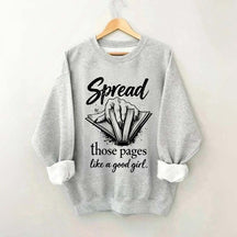 Spread Those Pages Like a Good Girl Sweatshirt