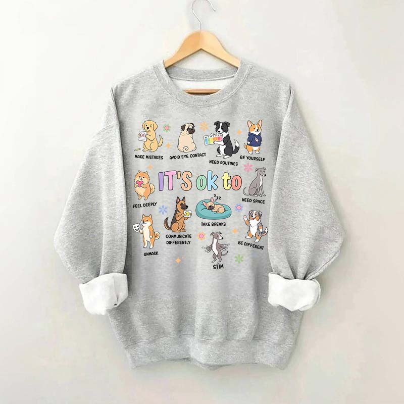 It's OK To Cute Dog Affirmation Sweatshirt