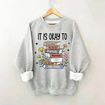 It's Okay Mental Health Matter Book Sweatshirt