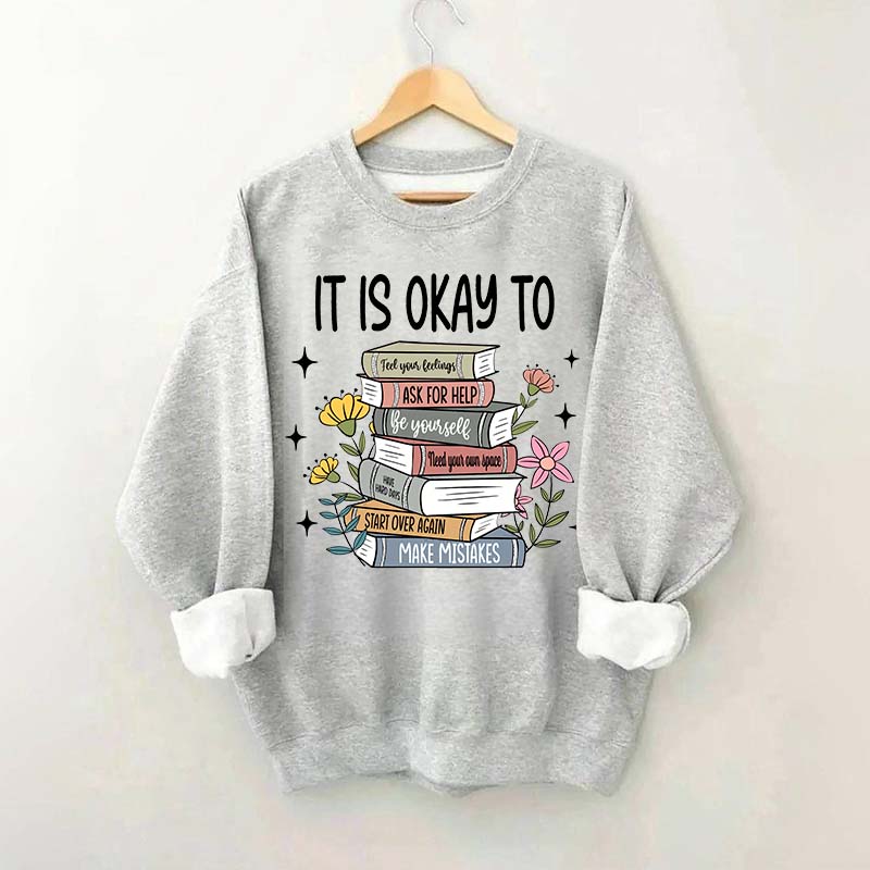 It's Okay Mental Health Matter Book Sweatshirt