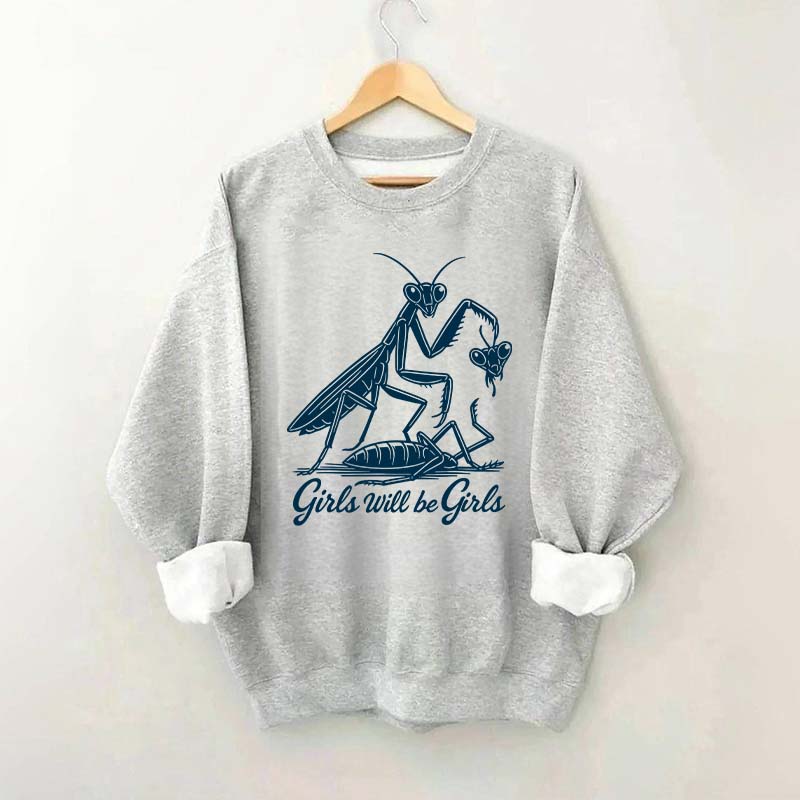 Girls Will Be Girls Graphic Sweatshirt