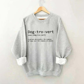 Dogtrovert Definition Dog Quote Sweatshirt