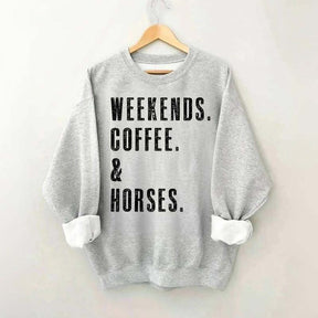 Weekends Coffee & Horses Gift Sweatshirt