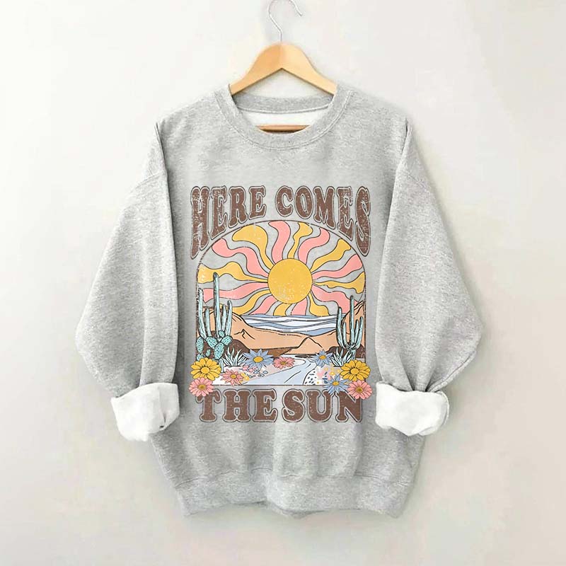 Here Comes The Sun Retro Desert Sweatshirt