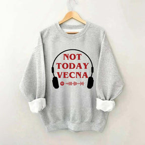 Not Today Vecna Stranger Sweatshirt