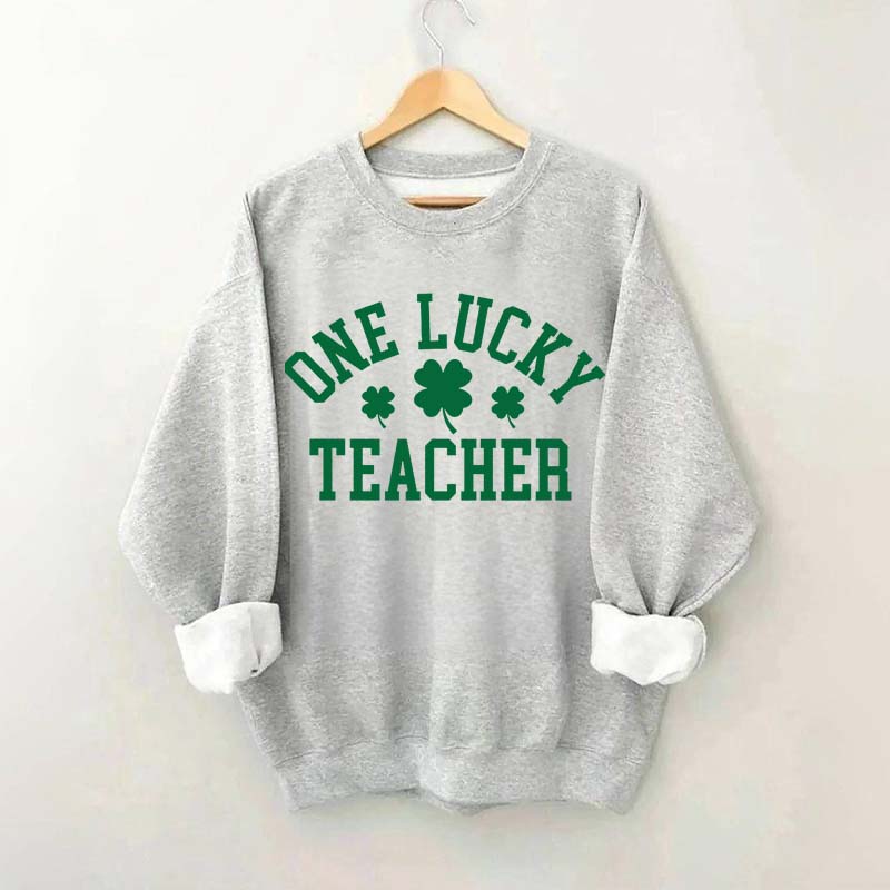 One Lucky Teacher Sweatshirt