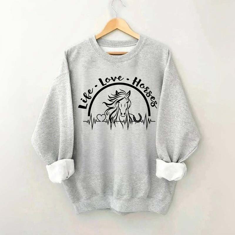 Life Love Horses Heartbeat Sweatshirt