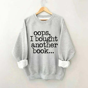 Lovely Oops I Bought Another Book Sweatshirt