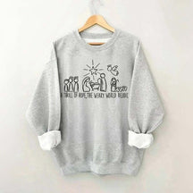 A Thrill Of Hope The Weary World Rejoices Religous Sweatshirt