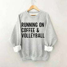 Running On Coffee & Volleyball Sweatshirt