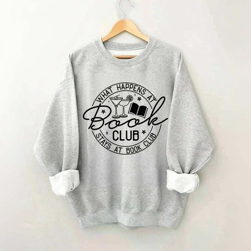 What Happens at Book Club Stays at Book Club Sweatshirt