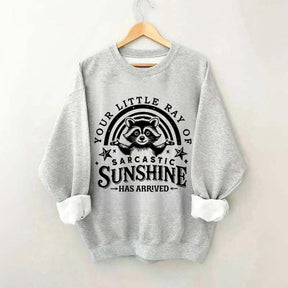 Your Little Ray Of Sarcastic Sunshine Sweatshirt