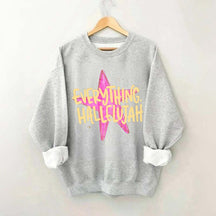 Everything Hallelujah Minimal Religious Sweatshirt