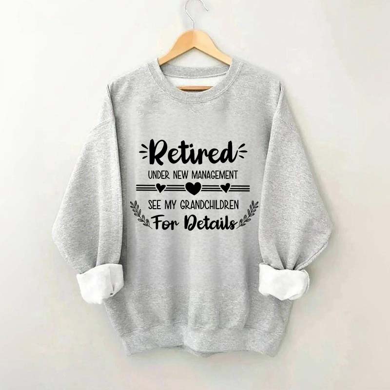 New Management Retired Grandma Sweatshirt