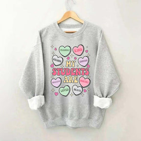My Students Are My Valentines Sweatshirt