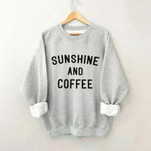 Sunshine And Coffee Sweatshirt