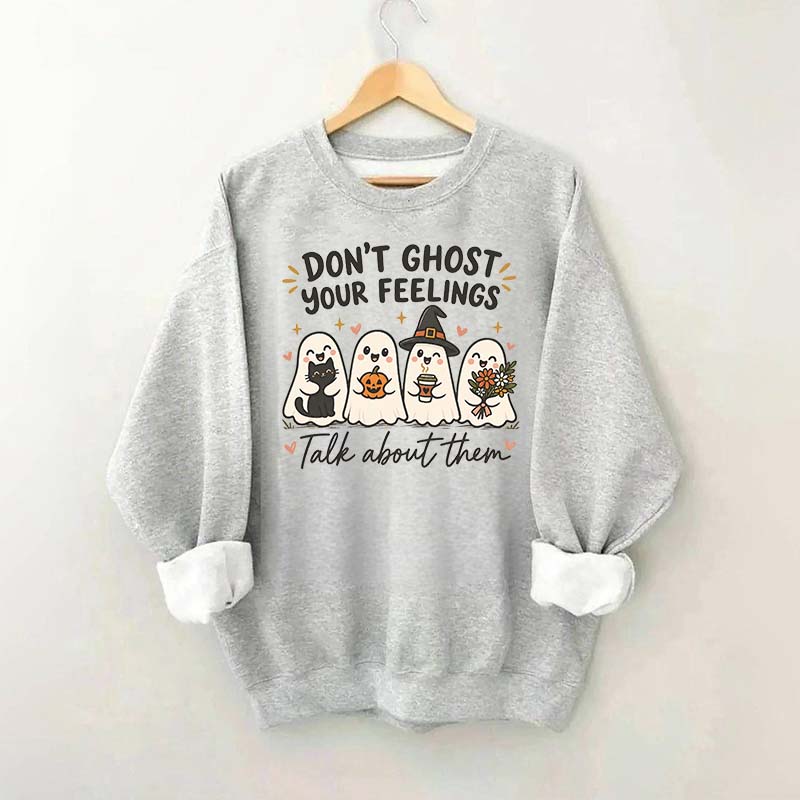 Don't Ghost Your Feelings Cute Therapy Sweatshirt