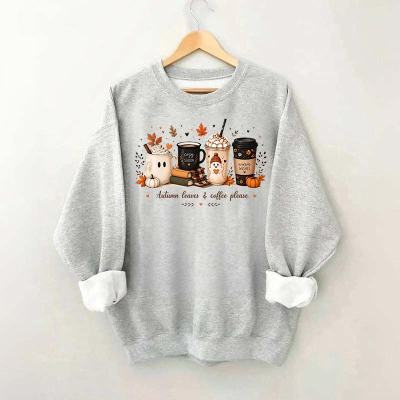 Autumn Leaves and Coffee Please Fall Sweatshirt