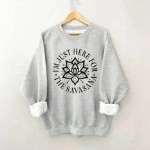 For The Savasana Sweatshirt