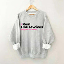 Personalized Real Housewives Sweatshirt
