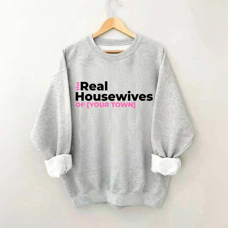 Personalized Real Housewives Sweatshirt