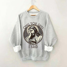 Thats Not What I Said Sweatshirt