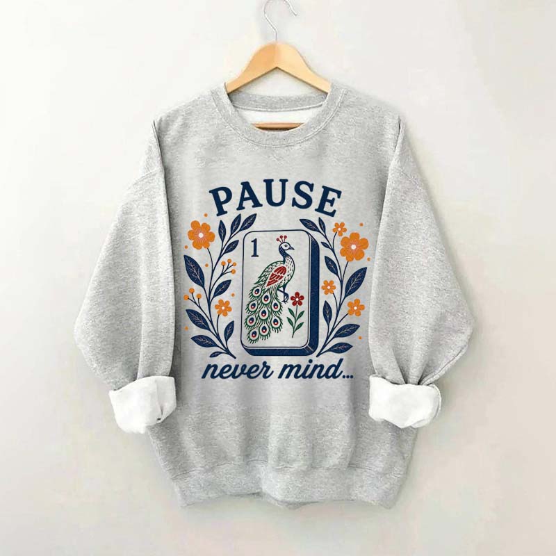 Pause Nevermind Peacock Mahjong Sweatshirt