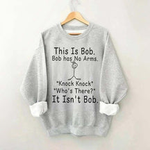 This is Bob Sweatshirt