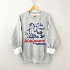 Take Me Out To The Ballgame Sweatshirt