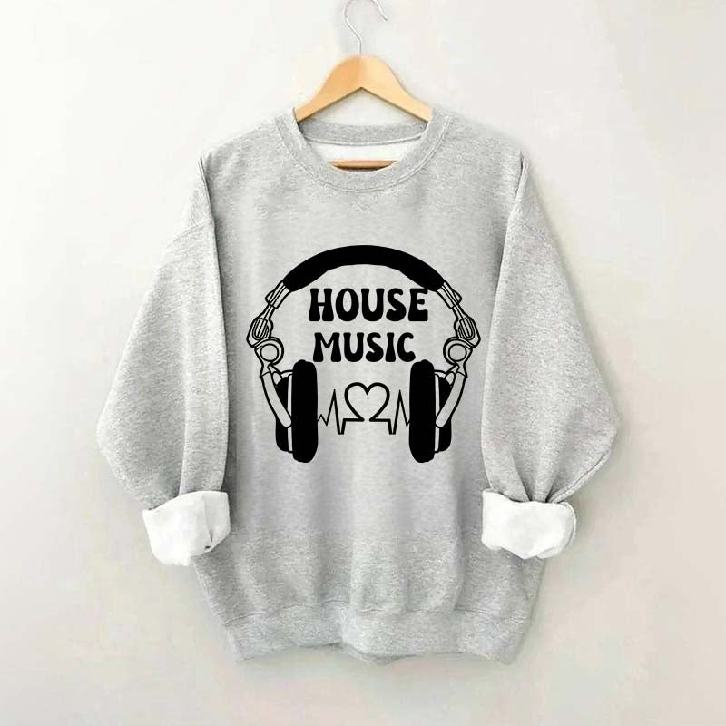 Dj House Music  Sweatshirt