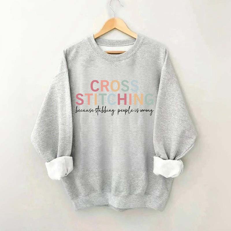 Funny Crafting Cross Stitch Sweatshirt