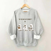 Do You Have Any Hobbies Ghost Book Lover Sweatshirt