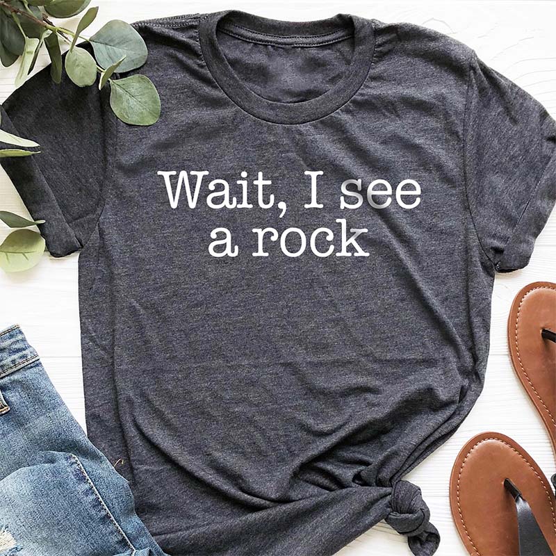 Wait I See A Rock Funny Geologist T-Shirt