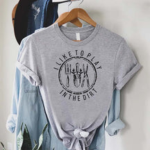I Like To Play In The Dirt Botanical T-Shirt