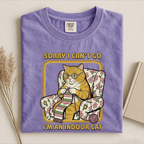 Sorry I Can't Go I'm an Indoor Cat T-Shirt