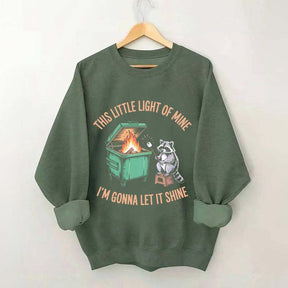 This Little Light of Mine I'm Gonna Let It Shine Racoon Sweatshirt