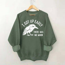 I Got Up Early No Worm Bird Lover Sweatshirt