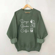 Coffee Books and Dogs Sweatshirt
