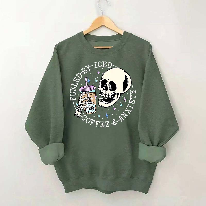 Fueled By Iced Coffee and Anxiety Cute Sweatshirt