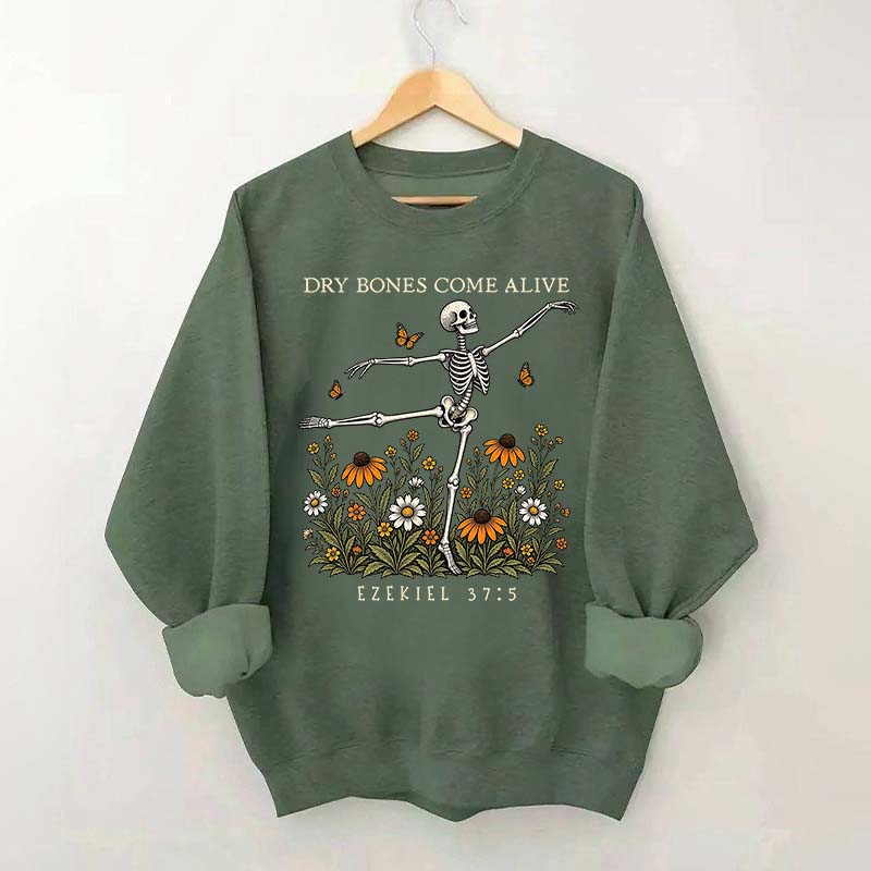 Dry Bones Come Alive Sweatshirt