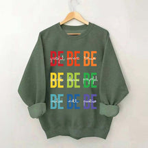 Be Grateful Be Smart Be True Sweatshirt