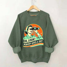 Oh Look Nobady Gives A Shit Sweatshirt