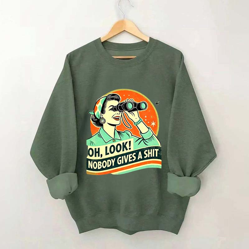 Oh Look Nobady Gives A Shit Sweatshirt