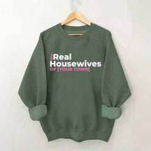 Personalized Real Housewives Sweatshirt