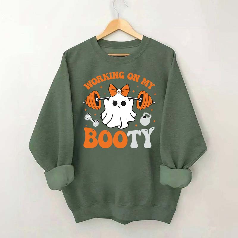 Working On My Booty Spooky Sweatshirt