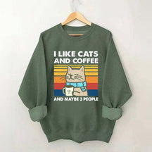I Like Cats And Coffee Sweatshirt