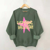 Everything Hallelujah Minimal Religious Sweatshirt