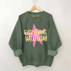 Everything Hallelujah Minimal Religious Sweatshirt
