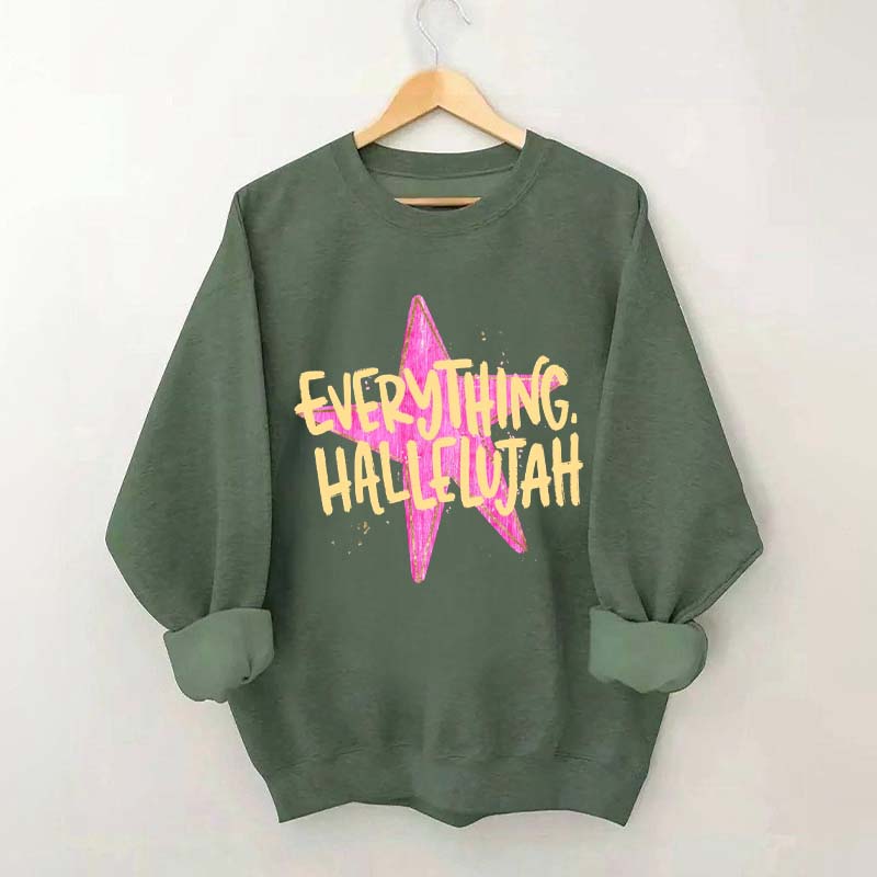 Everything Hallelujah Minimal Religious Sweatshirt