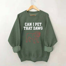Can I Pet That Dawg Comfort Colors Sweatshirt
